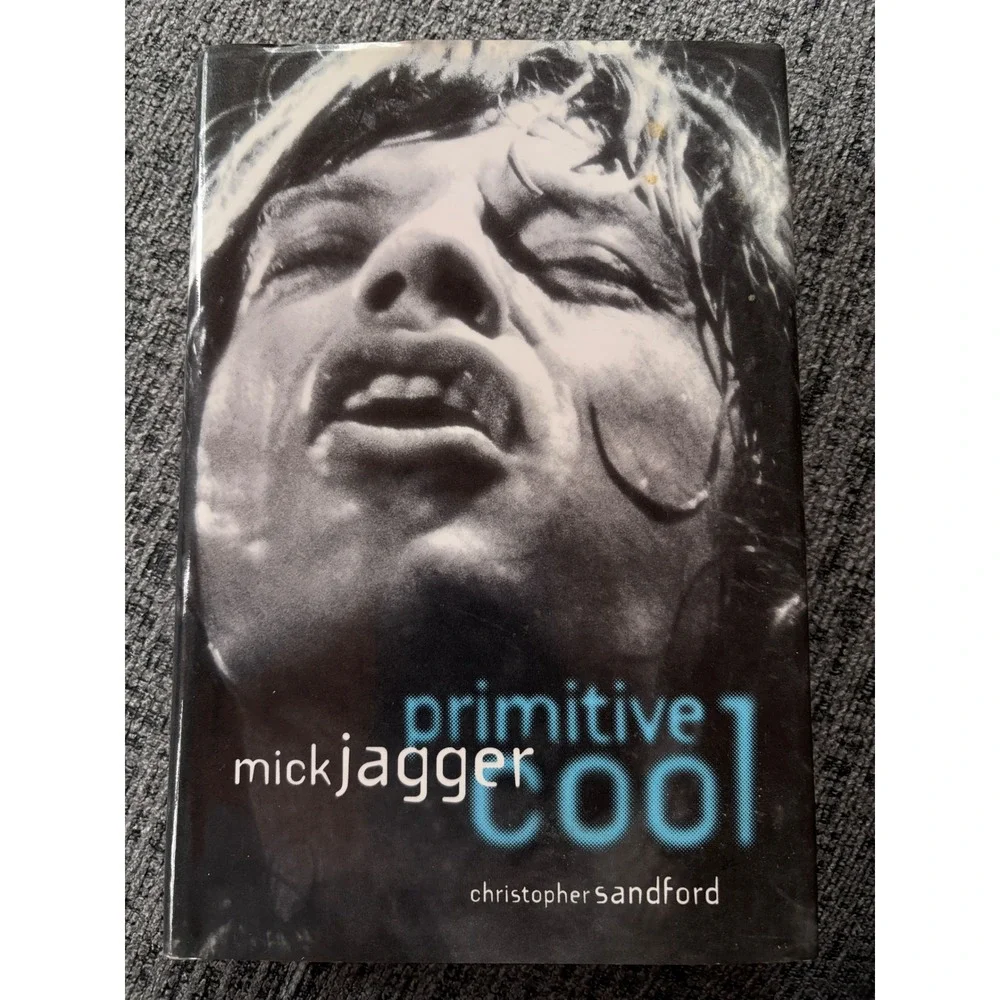 Mick Jagger Primitive‎ Cool Christopher Sandford Hardcover 1st US Edition 1994